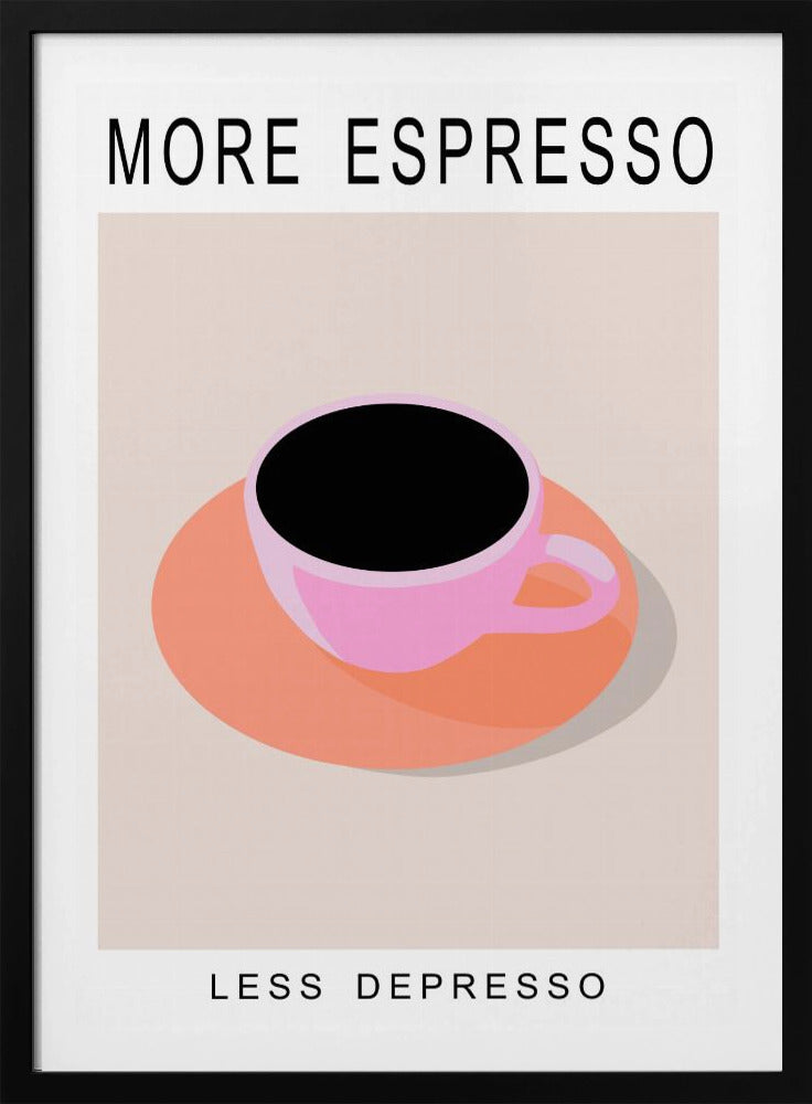 Mer Espresso Mindre Depresso | Affisch
