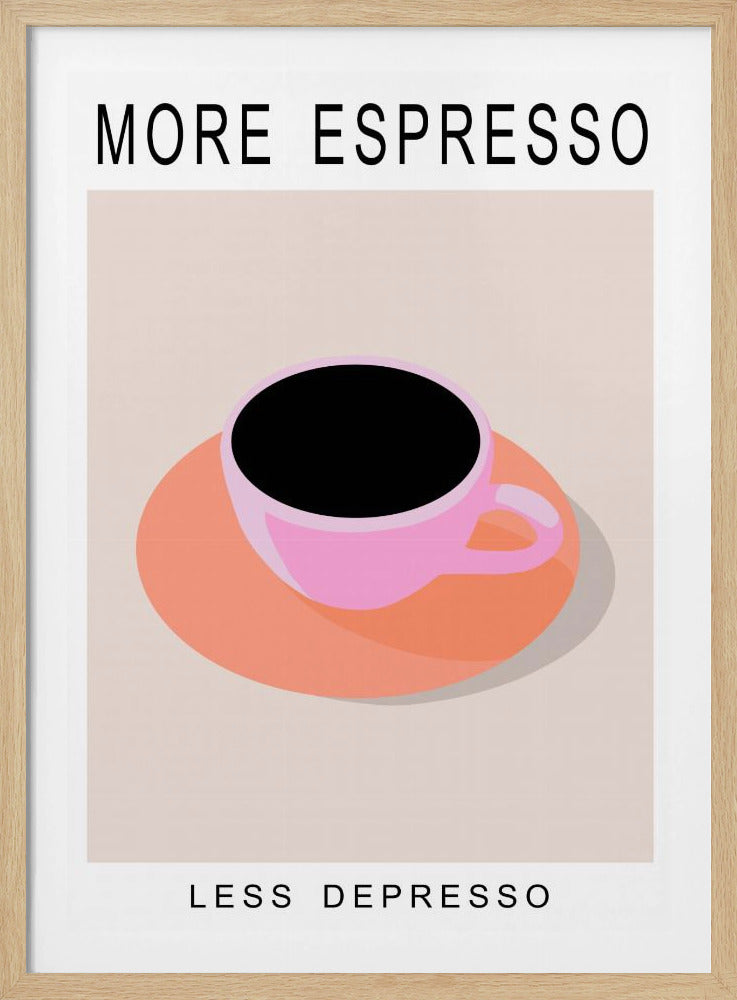 Mer Espresso Mindre Depresso | Affisch