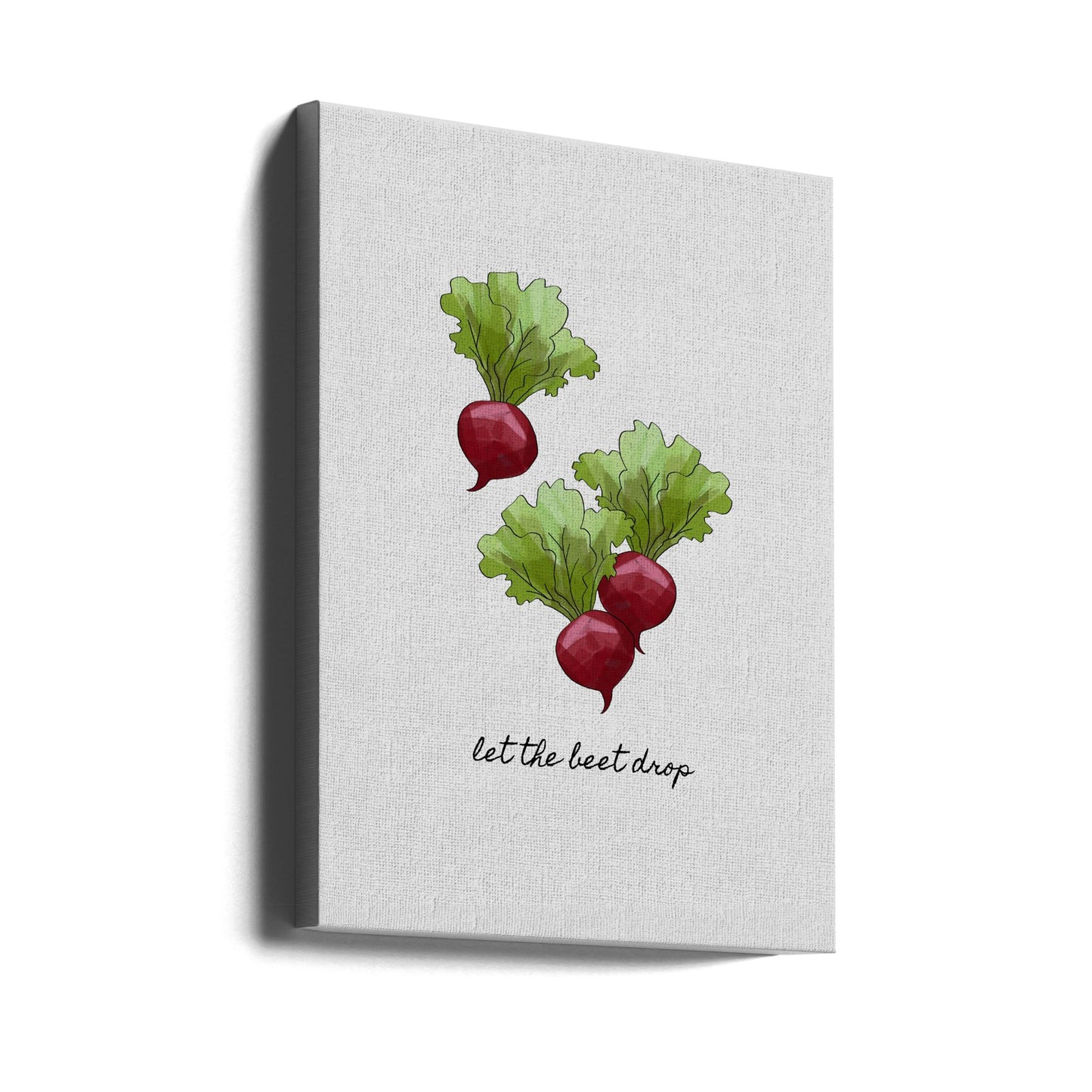 Let the Beet Drop | Canvas