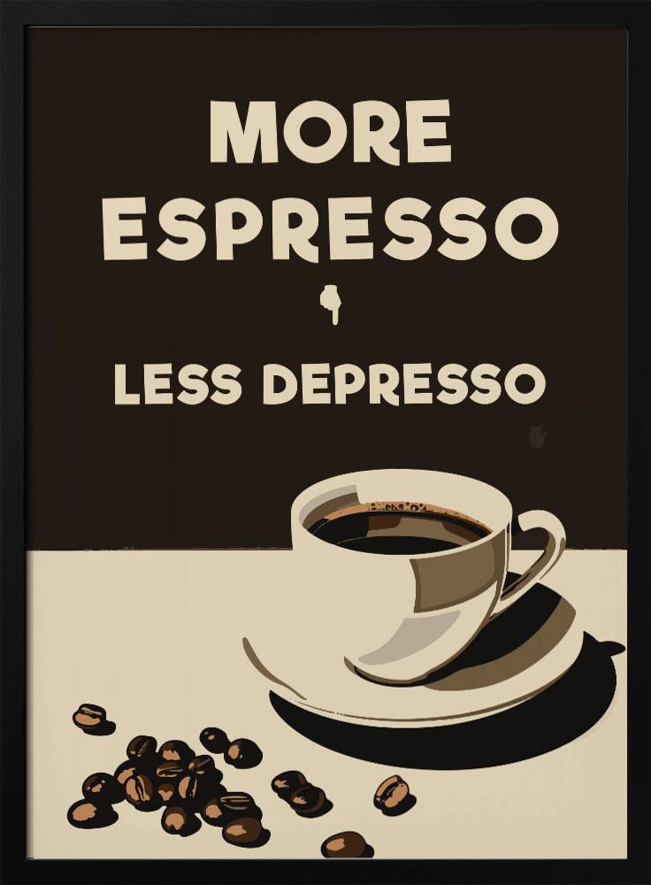 Mehr Espresso – weniger Depresso | Poster