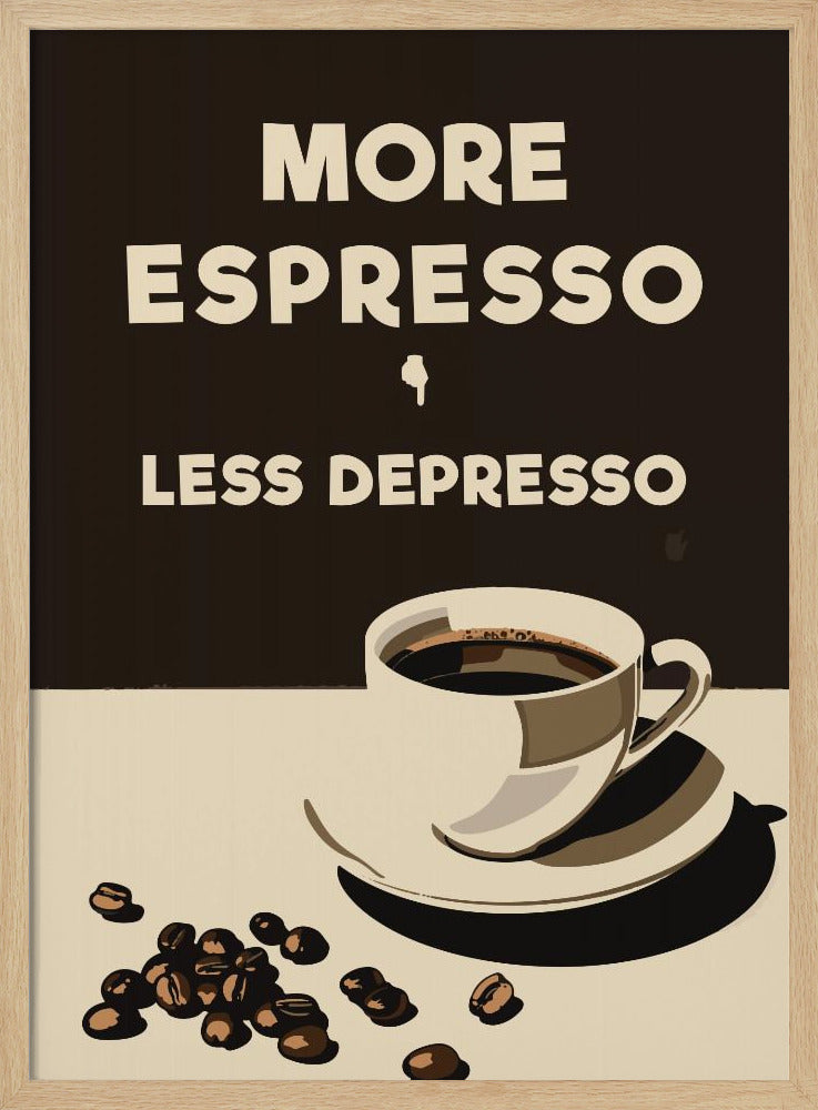 Mehr Espresso – weniger Depresso | Poster