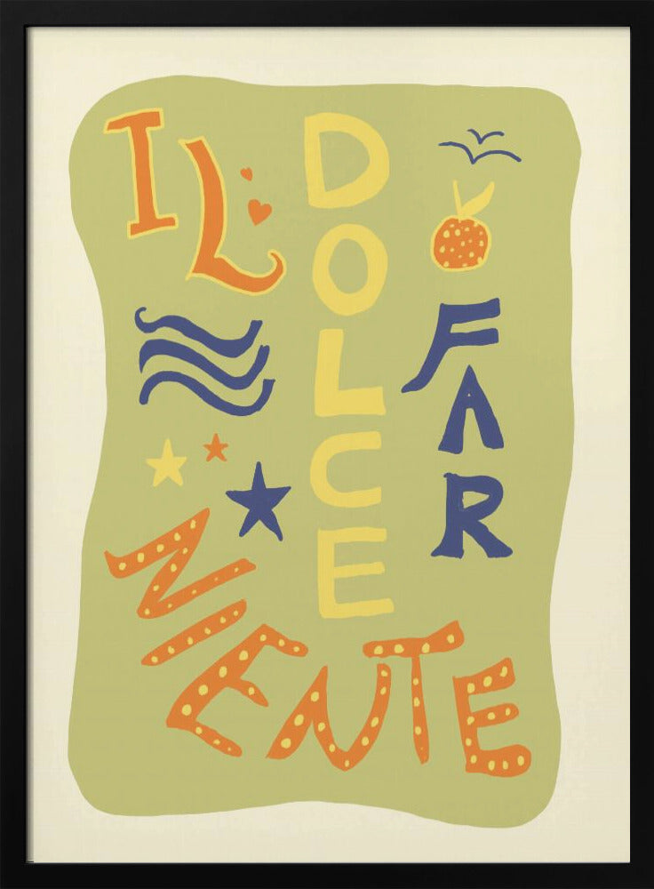 La Dolce Far Niente | Poster