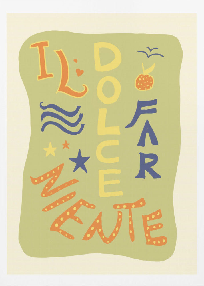 La Dolce Far Niente | Poster