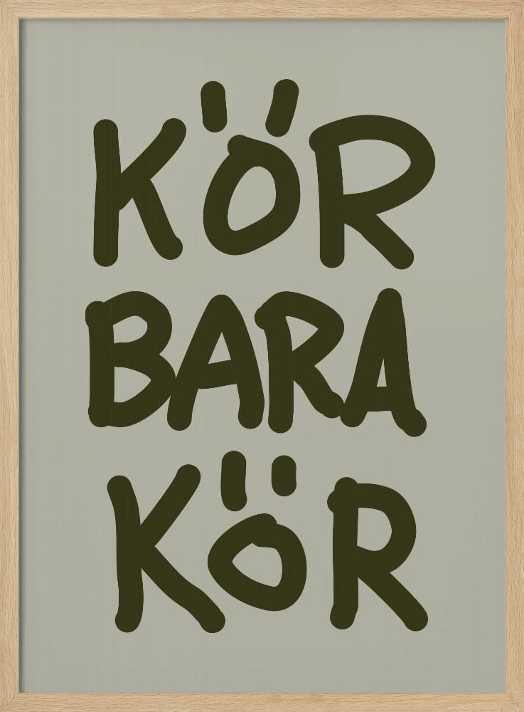 Kör Bara Kör | Poster