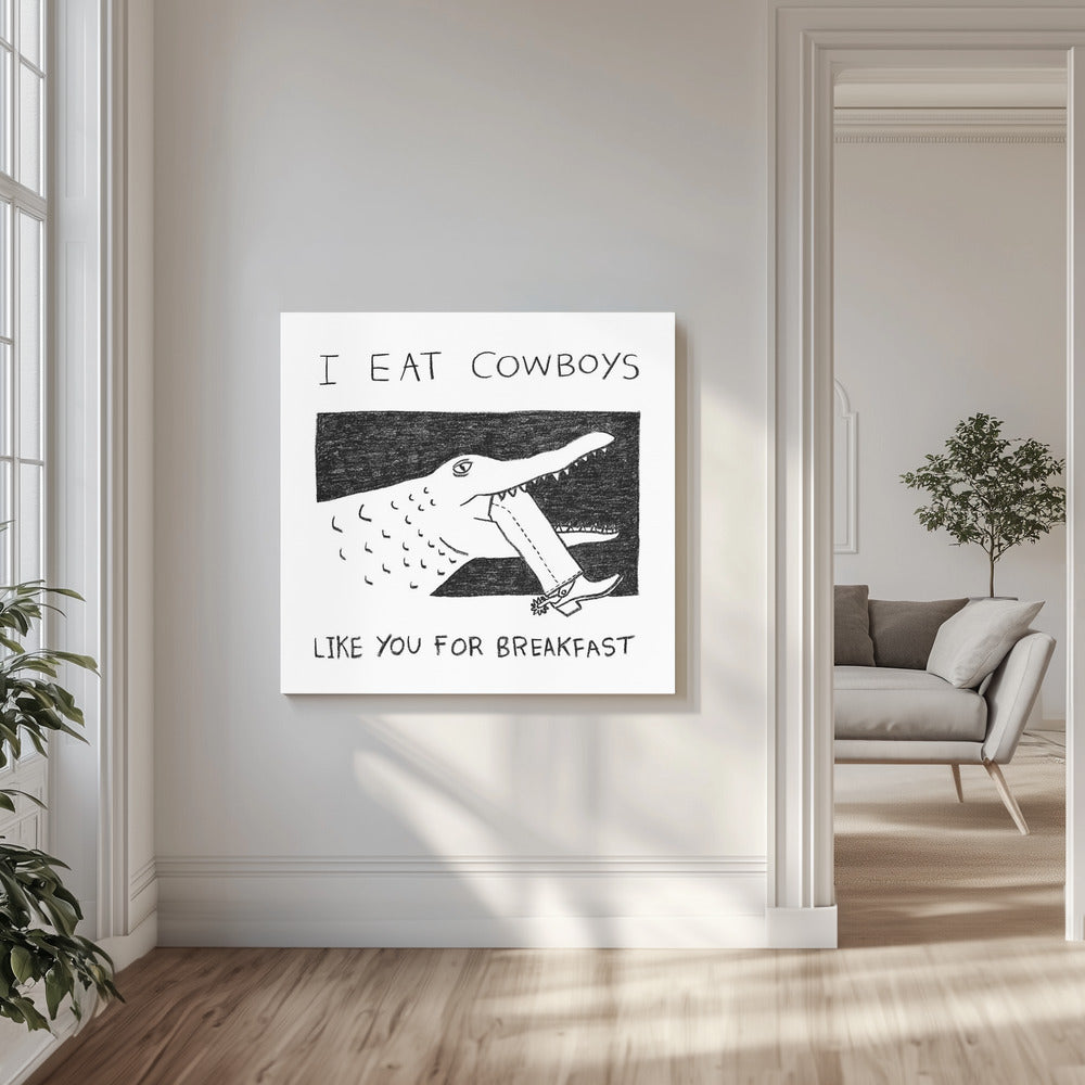 Je mange des cow-boys comme toi au petit-déjeuner | Tableaux sur Toile