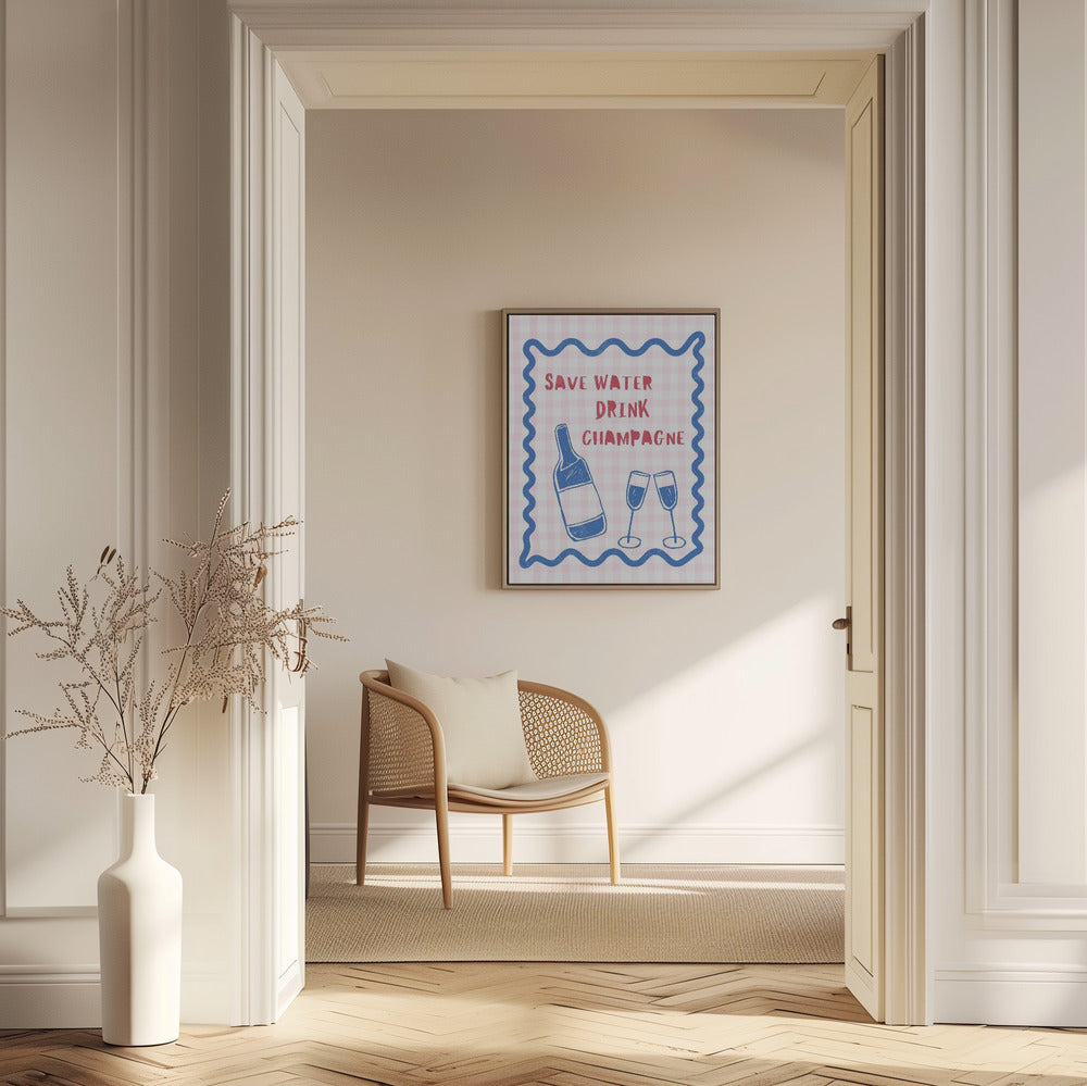 Wasser sparen Champagner trinken | Poster - Kunstdruck