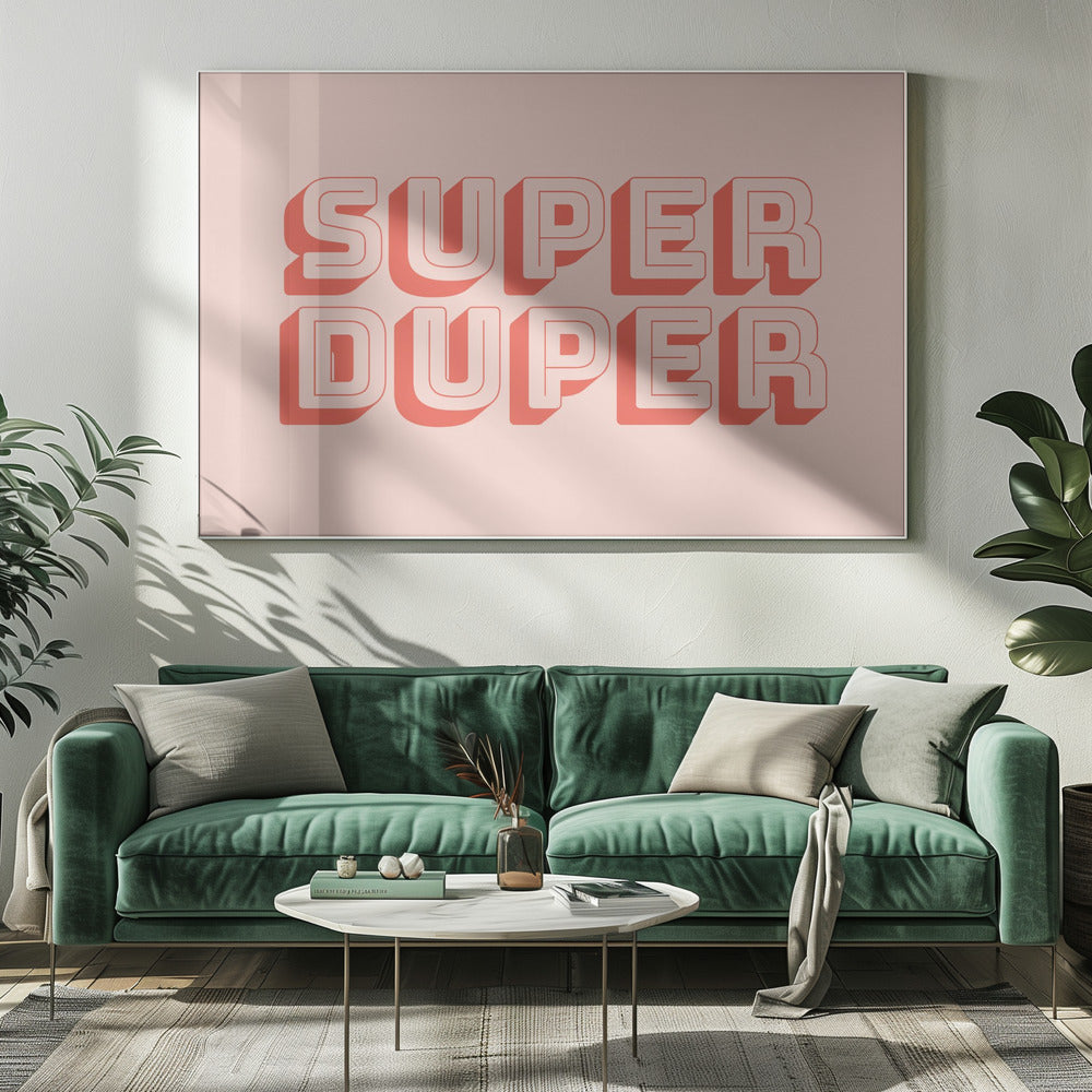 Super Duper | Leinwand-Bilder