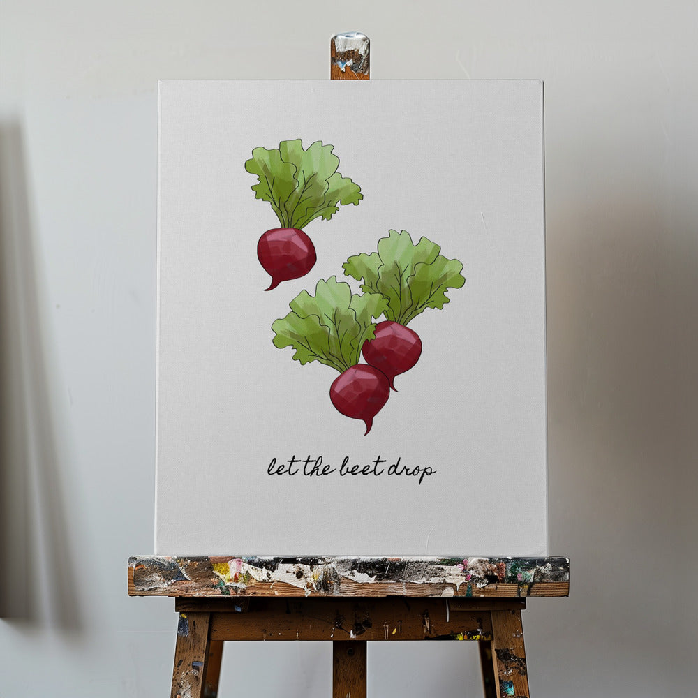 Let the Beet Drop | Canvas