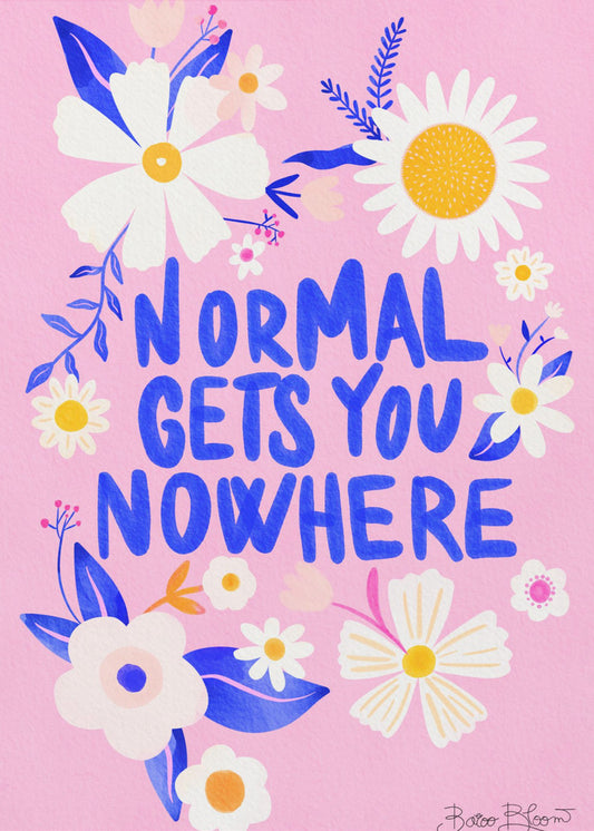Normal Gets You Nowhere | Poster