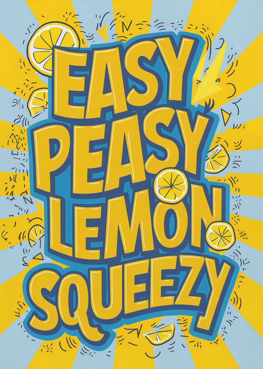 Easy Peasy Lemon Squeezy 2 | Poster